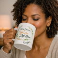 Slow Down You Are Safe Here Mug | Calming Wellness Coffee Mug